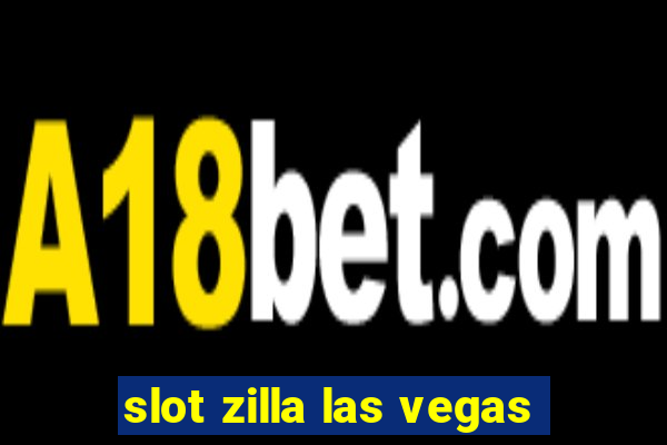 slot zilla las vegas