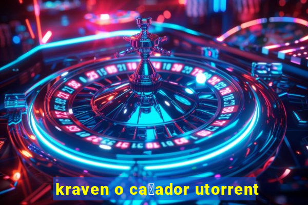 kraven o ca莽ador utorrent