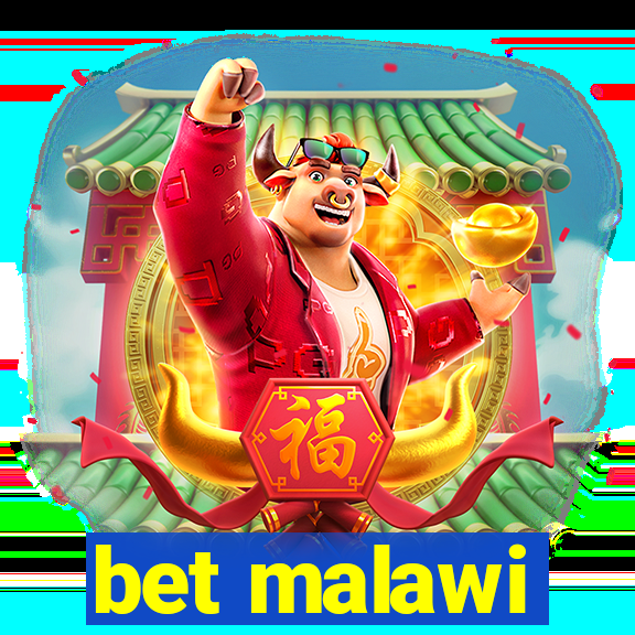 bet malawi