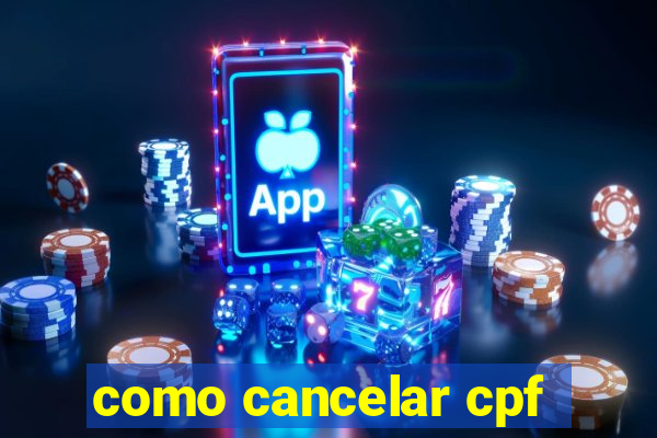 como cancelar cpf