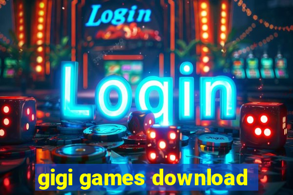 gigi games download