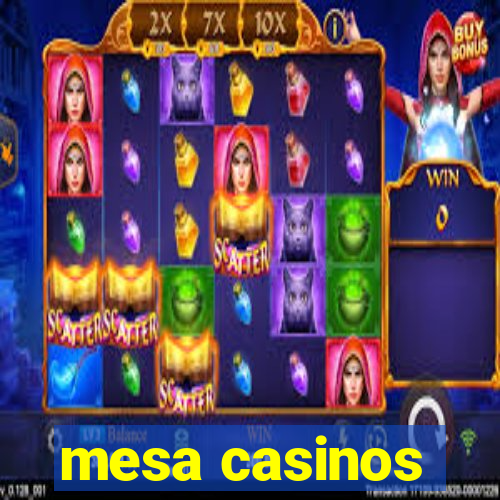 mesa casinos