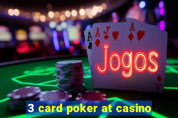 3 card poker at casino