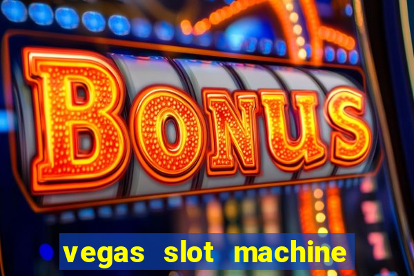 vegas slot machine free games