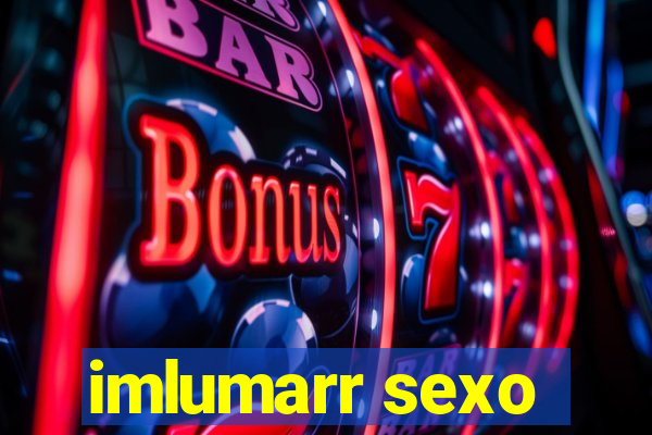 imlumarr sexo