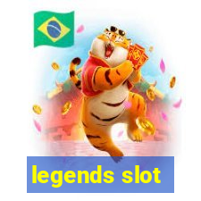 legends slot