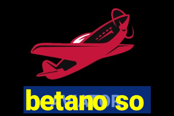 betano so