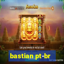 bastian pt-br