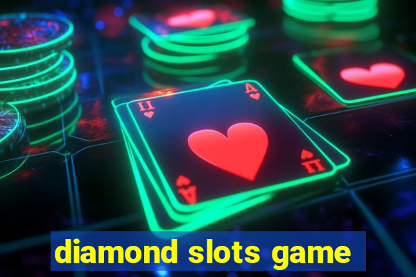 diamond slots game