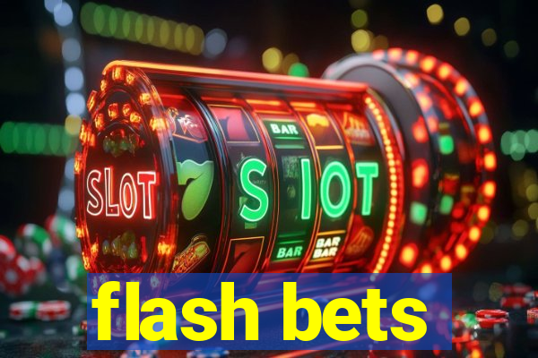 flash bets