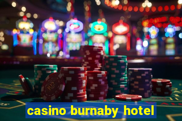 casino burnaby hotel