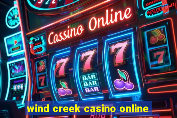 wind creek casino online