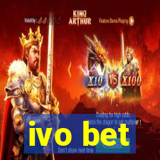 ivo bet