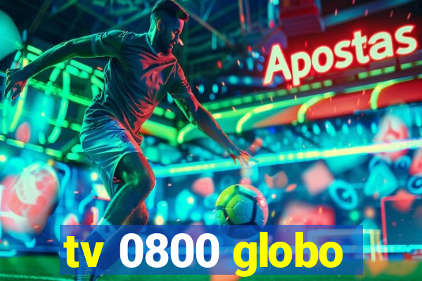 tv 0800 globo