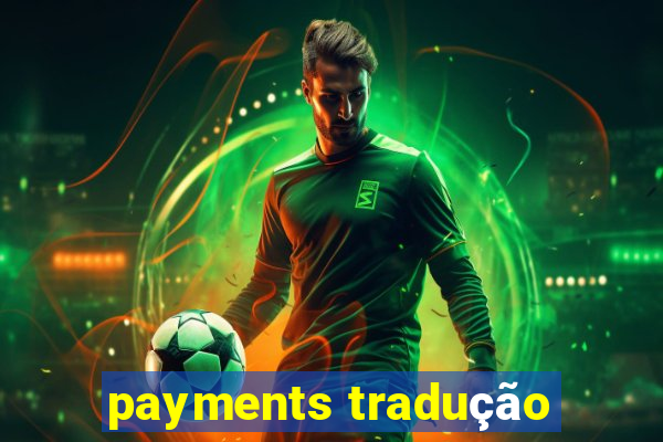 payments tradução