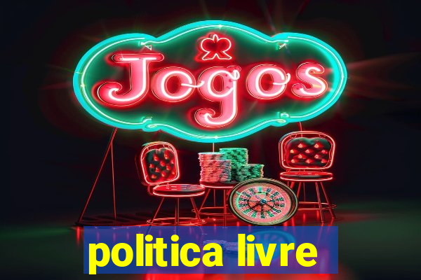 politica livre