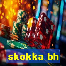 skokka bh