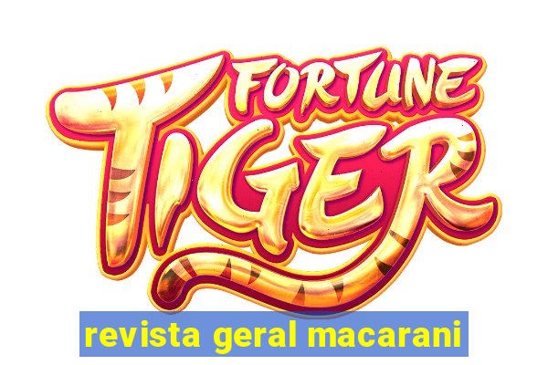 revista geral macarani