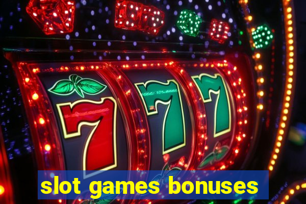 slot games bonuses