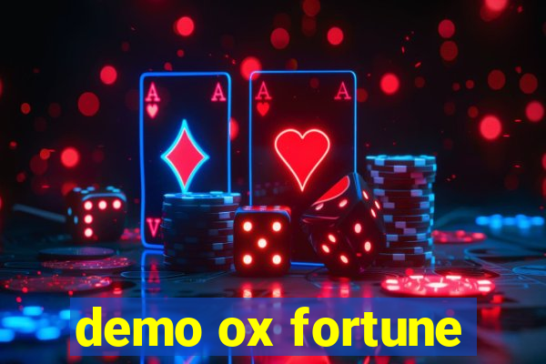 demo ox fortune