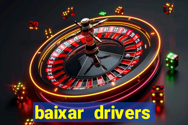 baixar drivers windows 7