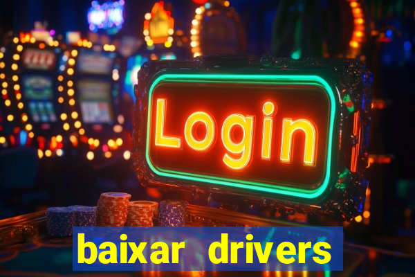 baixar drivers windows 7