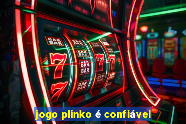 jogo plinko é confiável