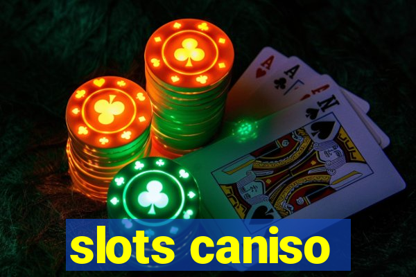 slots caniso