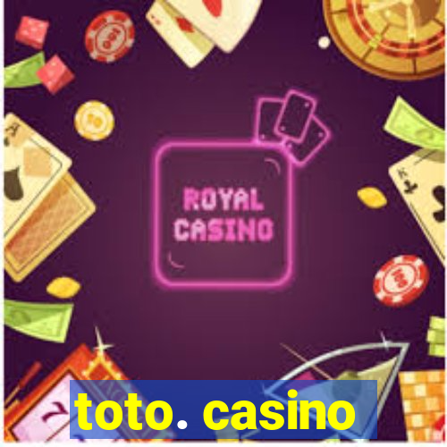 toto. casino