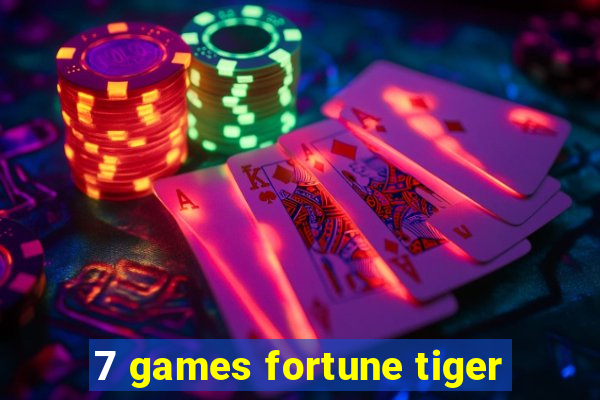 7 games fortune tiger