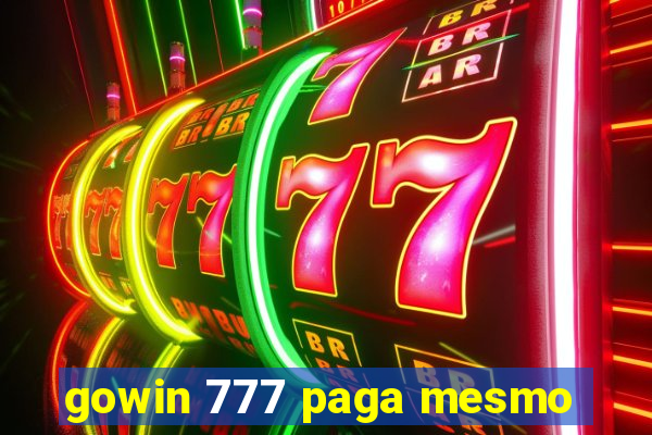 gowin 777 paga mesmo