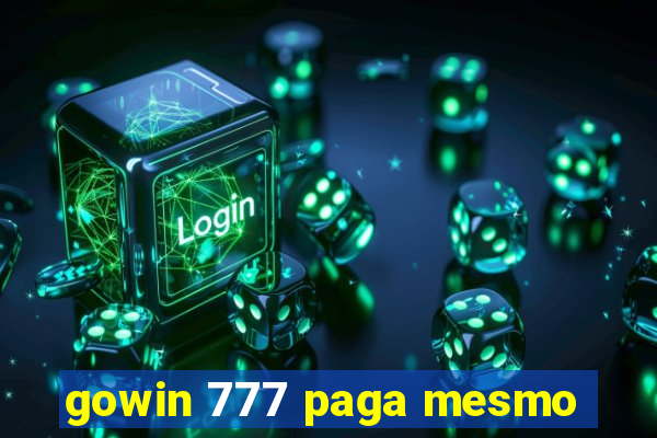 gowin 777 paga mesmo