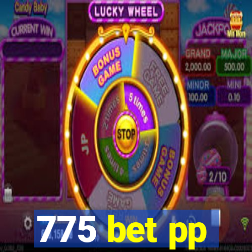 775 bet pp