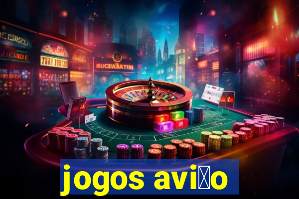 jogos avi茫o