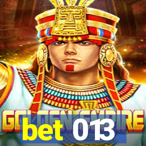 bet 013