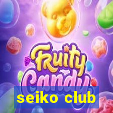 seiko club