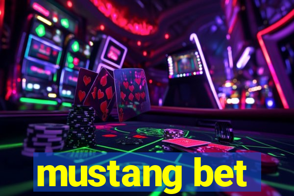 mustang bet