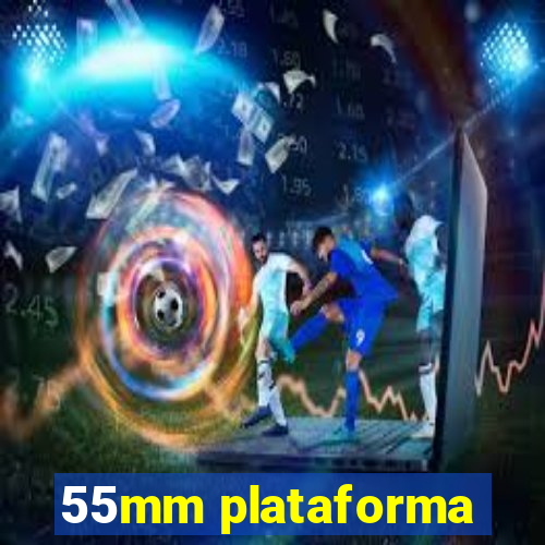 55mm plataforma