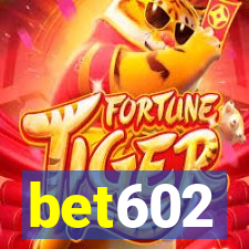 bet602