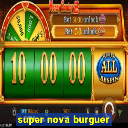 super nova burguer