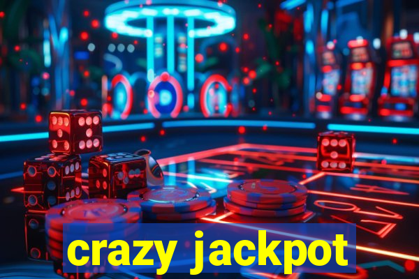 crazy jackpot