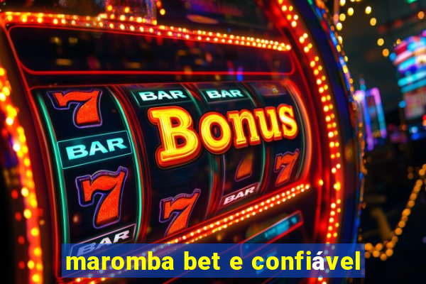 maromba bet e confiável