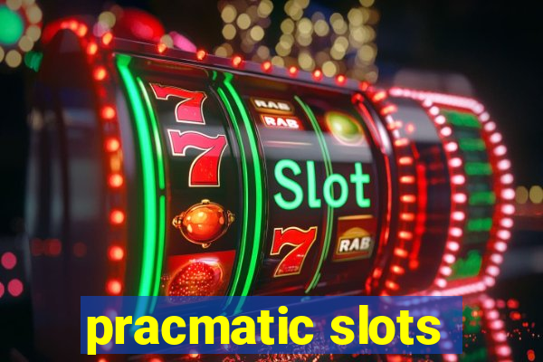 pracmatic slots