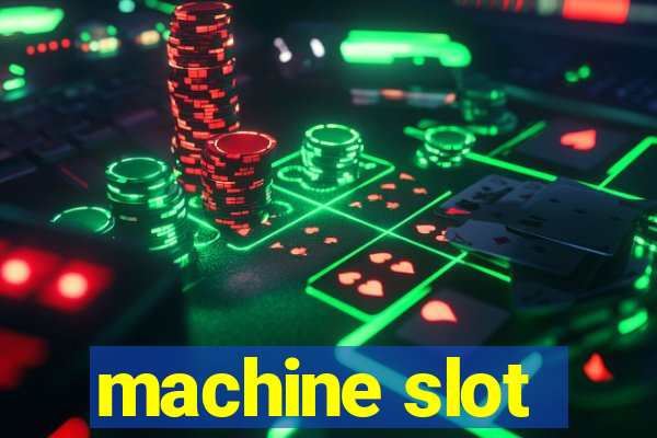 machine slot