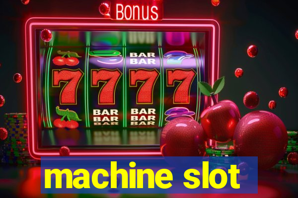 machine slot