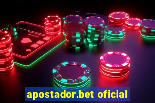 apostador.bet oficial