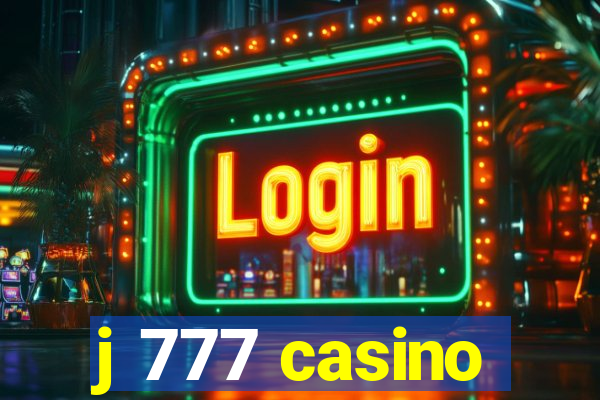 j 777 casino