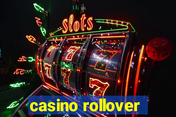 casino rollover