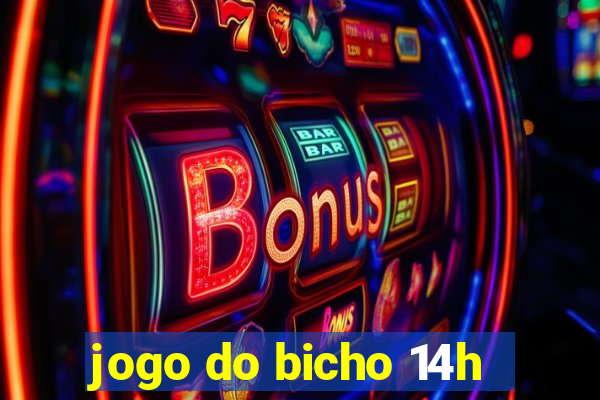 jogo do bicho 14h