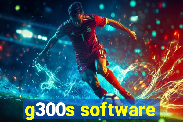 g300s software